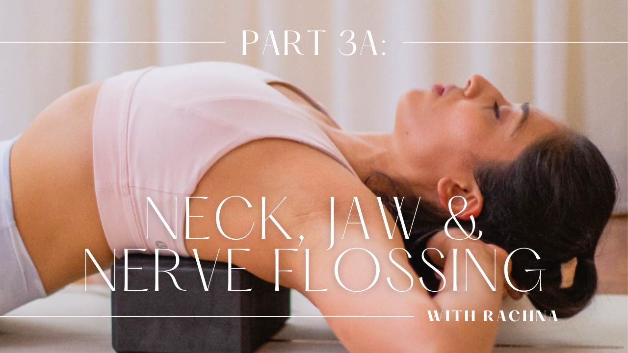 neck, jaw + nerve flossing with rachna