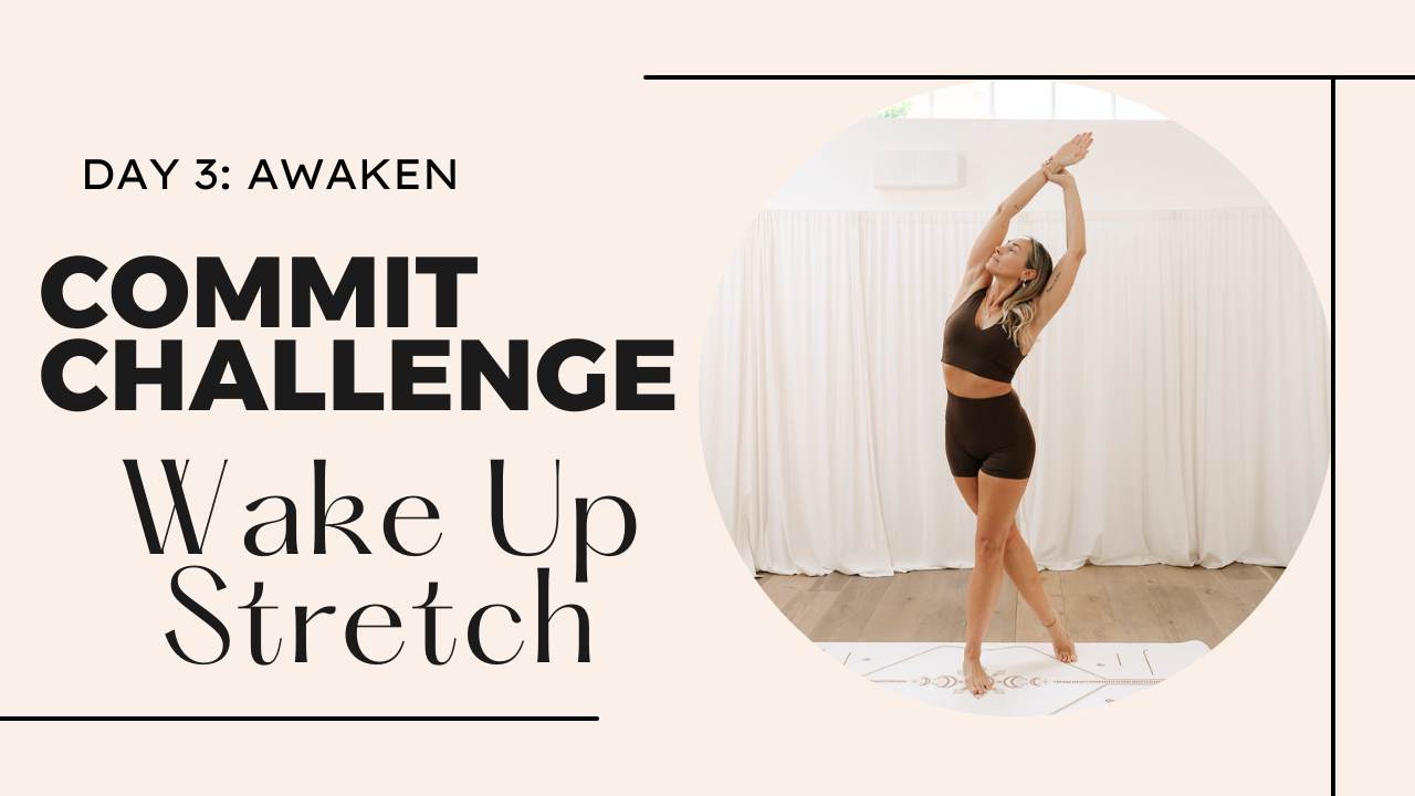 10 minute wake up stretch | commit challenge, day 3