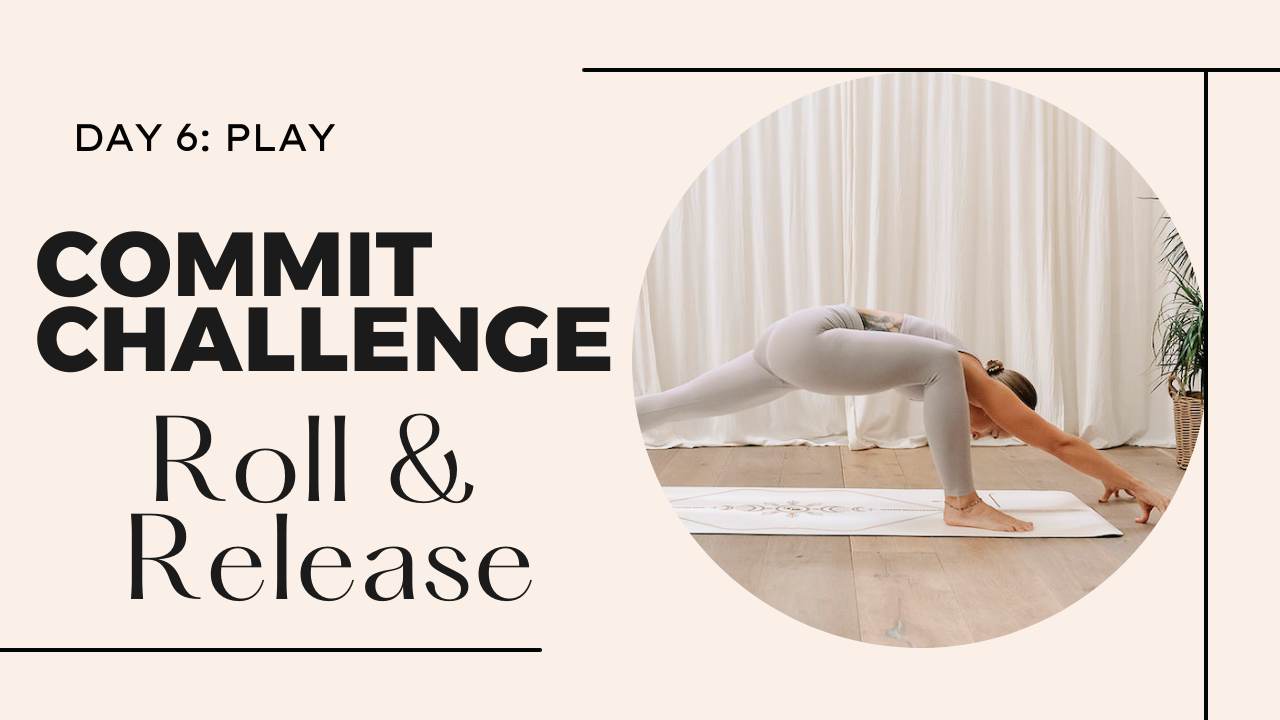 10 minute playful flow | commit challenge, day 6